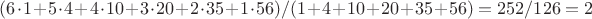 $(6 \cdot 1+5 \cdot 4+4 \cdot 10+3 \cdot 20+2 \cdot 35+1 \cdot 56)/(1+4+10+20+35+56)=252/126=2$