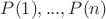 $P(1),...,P(n)$ $P(1),...,P(n)$