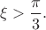 $\xi>\dfrac{\pi}{3}.$
