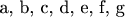 a, b, c, d, e, f, g