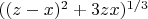 $((z-x)^2+3zx)^{1/3}$