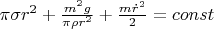 $\pi \sigma r^2 + \frac{m^2 g}{\pi \rho r^2} + \frac{m \dot{r}^2}{2} = const$