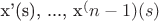 x'(s), ..., x^(n-1) (s)