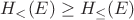 $H_<(E)\ge H_\le(E)$