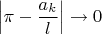 $\left|\pi  - \dfrac{a_k}{l} \right|\rightarrow 0$