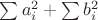 $\sum a_i^2 + \sum b_i^2 $