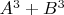 $A^3 + B^3$
