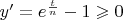 $\[y' = {e^{\frac{t}{n}}} - 1 \geqslant 0\] $