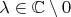 $\lambda \in \mathbb{C}\setminus{0}$