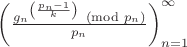 $\left({\frac{{g_n}^{\left(\frac{p_n-1}{k}\right)} \pmod {p_n}}{p_n}}\right)_{n=1}^{\infty}$