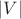 $\lvert V\rvert$