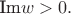 $\text{Im}w>0.$