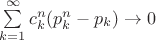 $\sum\limits_{k=1}^\infty c_k^n (p_k^n - p_k) \to 0$