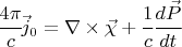 $ \cfrac{4\pi}{c} \vec j_0=\nabla \times \vec \chi + \cfrac{1}{c} \cfrac{d \vec P}{dt} $