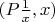 $(P \frac 1 x, x)$