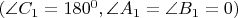 $(\angle C_1 = 180^0, \angle A_1 = \angle B_1 = 0)$