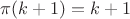 $\pi(k+1)=k+1$