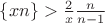 $\{xn\}> \frac 2x \frac n{n-1}$
