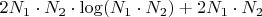 $2N_1\cdot N_2\cdot\log(N_1\cdot N_2)+2N_1\cdot N_2
