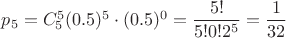 $p_5=C_5^5(0.5)^5\cdot (0.5)^0=\dfrac{5!}{5!0!2^5}=\dfrac{1}{32}$