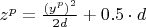 $
z^p  = \frac{{\left( {y^p } \right)^2 }}{{2d}} + 0.5 \cdot d
$