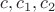 $c, c_1,c_2$ $c, c_1,c_2$