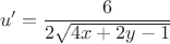 $$u'=\frac{6}{2\sqrt{4x+2y-1}}$