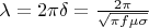 $\lambda=2\pi \delta=\frac{2\pi}{\sqrt{\pi f \mu \sigma}}$