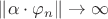 $\|\alpha\cdot\varphi_n\|\to\infty$