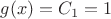 $g(x)=C_{1}=1$
