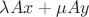 $\lambda Ax+\mu Ay$