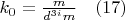 $  k_0=\frac m {d^{3i} m}                 \quad   \eqno                                                           (17)$