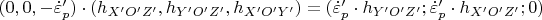$( 0,0, -\dot\varepsilon&rsquo;_p)\cdot(h_{ X&rsquo;O&rsquo;Z&rsquo;}, h_{ Y&rsquo;O&rsquo;Z&rsquo;}, h_{X&rsquo;O&rsquo;Y&rsquo;})=(\dot\varepsilon&rsquo;_p \cdot h_{ Y&rsquo;O&rsquo;Z&rsquo;}; \dot\varepsilon&rsquo;_p \cdot h_{ X&rsquo;O&rsquo;Z&rsquo;}; 0)$