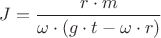 ${J}=\dfrac{{r}\cdot{m}}{{\omega}\cdot{({g}\cdot{t}-{\omega}\cdot{r})}}$