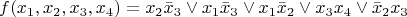 $$f(x_1,x_2,x_3,x_4)=x_2\bar x_3\vee x_1\bar x_3\vee x_1\bar x_2 \vee x_3x_4 \vee\bar x_2x_3$$