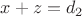 $x+z=d_2$