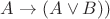 $\[A \rightarrow (A \vee B))$
