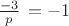 $\left \frac{-3}{p} \right = -1$