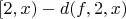 $[2,x)-d(f,2,x)$