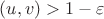 $(u,v) > 1 - \varepsilon$