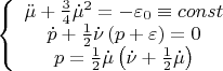 $\[\left\{ {\begin{array}{*{20}c}   {\ddot \mu  + \frac{3}{4}\dot \mu ^2  =  - \varepsilon _0  \equiv const}  \\   {\dot p + \frac{1}{2}\dot \nu \left( {p + \varepsilon } \right) = 0}  \\   {p = \frac{1}{2}\dot \mu \left( {\dot \nu  + \frac{1}{2}\dot \mu } \right)}  \\ \end{array} } \right.\]$