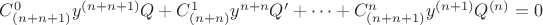 $C_{(n+n+1)}^0 y^{(n+n+1)}Q+C_{(n+n)}^1 y^{n+n}Q'+\dots+C_{(n+n+1)}^n y^{(n+1)}Q^{(n)}=0$