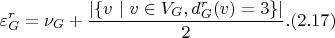$$\varepsilon_G^r = \nu_G + \frac{\left| \{ v \ | \ v \in V_G, d_G^r(v) = 3 \} \right|}{2}. (2.17)$$