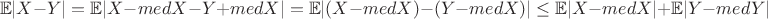 $$\mathbb{E}|X - Y| = \mathbb{E}|X - medX - Y + medX| = \mathbb{E}|(X - medX) - (Y - medX)| \leq \mathbb{E}|X - medX| + \mathbb{E}|Y - medY|$$