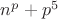$n^p+p^5$