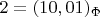 $2 = (10,01)_\Phi$
