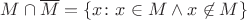 $M \cap \overline{M} = \{ x \colon  x \in M \wedge x \not \in M\}$