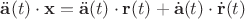 $\ddot{\mathbf a}(t)\cdot \mathbf x=\ddot{\mathbf a}(t)\cdot \mathbf r(t)+\dot{\mathbf a}(t)\cdot \dot{\mathbf r}(t)$
