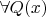 $\forall Q(x)$