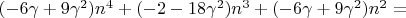 $(-6\gamma+9\gamma^2)n^4+(-2-18\gamma^2)n^3+(-6\gamma+9\gamma^2)n^2=$